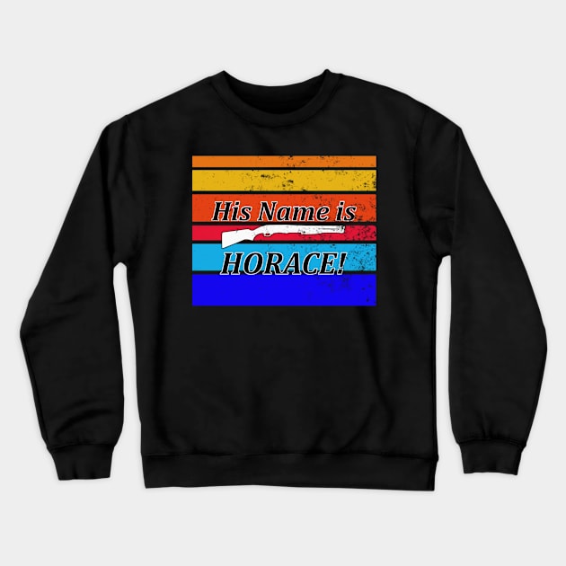 His Name is Horace Crewneck Sweatshirt by Salty Nerd Podcast